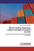 Bill of Lading Overview under Carriage of Goods by Sea - Paperback