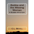 Bubba and the Missing Woman: A Bubba Mystery - Paperback