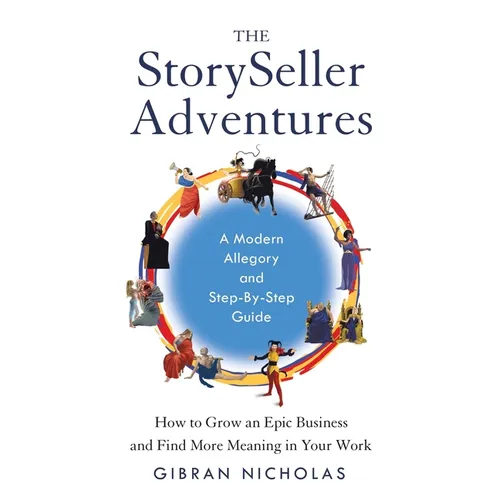 The StorySeller Adventures: How to Grow an Epic Business and Find More Meaning in Your Work - Paperback