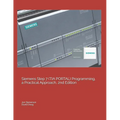 Siemens Step 7 (TIA PORTAL) Programming, a Practical Approach, 2nd Edition - Paperback