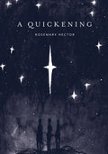 A Quickening - Hardcover