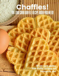 Chaffles! The low carb waffle recipe book you need: 20 low carb gluten free waffle recipes for ketogenic diet - Paperback