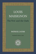 Louis Massignon: The Vow and the Oath - Paperback