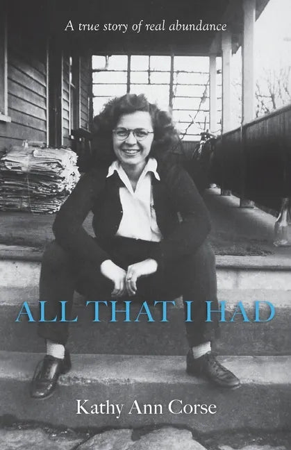 All That I Had: A true story of real life abundance! - Paperback
