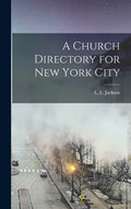 A Church Directory for New York City - Hardcover
