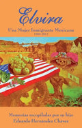 Elvira: Una mujer inmigrante mexicana - Paperback