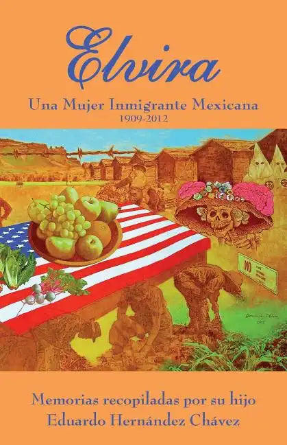 Elvira: Una mujer inmigrante mexicana - Paperback