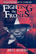 Fighting on Two Fronts: African Americans and the Vietnam War - Paperback