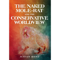 The Naked Mole Rat and the Conservative Worldview - Hardcover