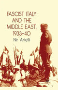 Fascist Italy and the Middle East, 1933-40 - Paperback