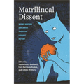Matrilineal Dissent: Women Writers and Jewish American Literary History - Paperback