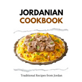 Jordanian Cookbook: Traditional Recipes from Jordan - Paperback