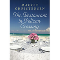 The Restaurant in Pelican Crossing: A second chance romance to tug on your heartstrings - Paperback