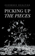 Picking up the Pieces - Paperback