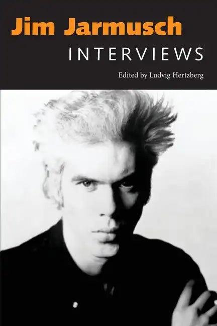 Jim Jarmusch: Interviews - Paperback