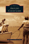Around Clear Lake - Hardcover