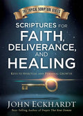 Scriptures for Faith, Deliverance, and Healing: A Topical Guide to Spiritual and Personal Growth - Hardcover
