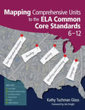 Mapping Comprehensive Units to the ELA Common Core Standards, 6-12 - Paperback