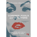 Corpses, Fools and Monsters: The History and Future of Transness in Cinema - Paperback