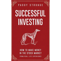 Successful Investing: How to Make Money in the Stock Market from Real Life Experience - Hardcover