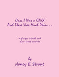 Once I Was a Child And There Was Much Pain ... a glimpse into the soul of an incest survivor - Paperback