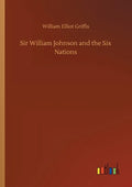 Sir William Johnson and the Six Nations - Paperback