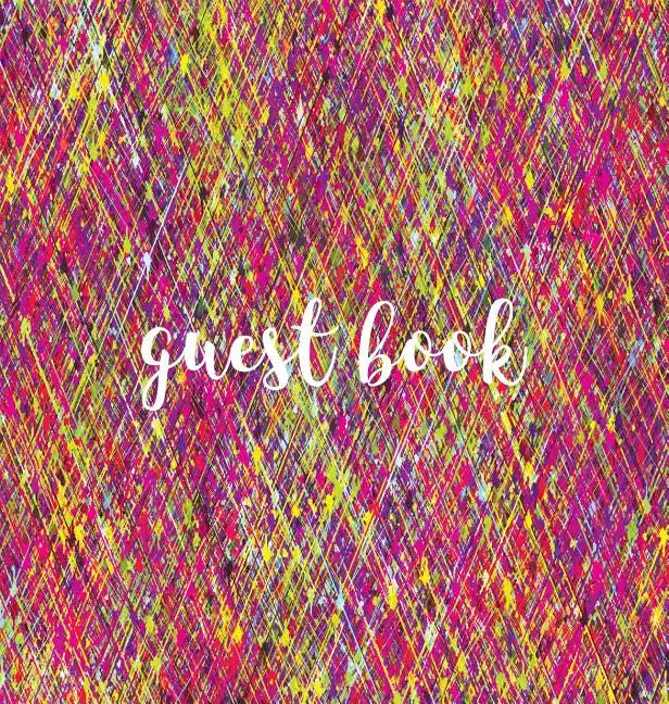 Guest Book (HARDBACK), Visitors Book, Guest Comments Book, House Guest Book, Party Guest Book, Vacation Home Guest Book: For parties, events, gatherin - Hardcover