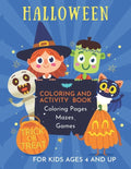 Halloween Coloring and Activity Book for Kids Ages 4 and Up: A cute "non-candy" treat for children - Paperback