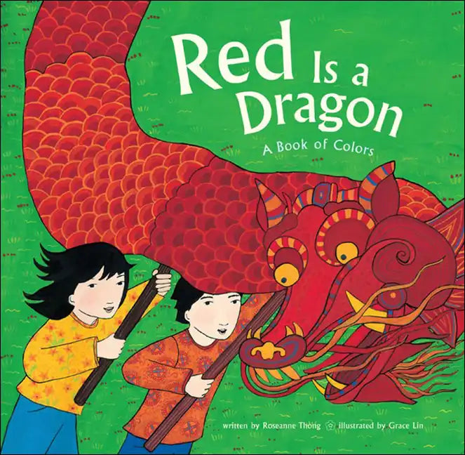 Red Is a Dragon: A Book of Colors - Hardcover