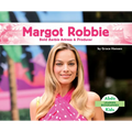Margot Robbie: Bold Barbie Actress & Producer: Bold Barbie Actress & Producer - Library Binding