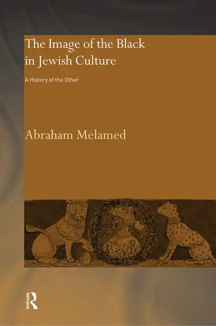 The Image of the Black in Jewish Culture: A History of the Other - Paperback