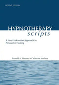 Hypnotherapy Scripts: A Neo-Ericksonian Approach to Persuasive Healing - Paperback