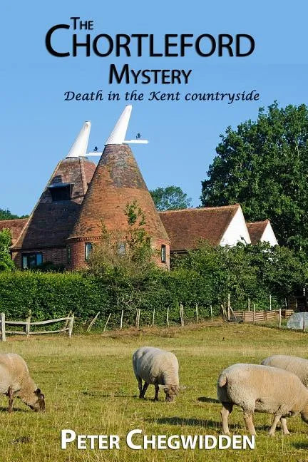 The Chortleford Mystery: Murder comes to the Kent countryside - Paperback