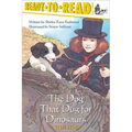 The Dog That Dug for Dinosaurs: Ready-To-Read Level 3 - Hardcover