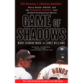 Game of Shadows: Barry Bonds, Balco, and the Steroids Scandal That Rocked Professional Sports - Paperback