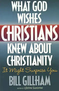 What God Wishes Christians Knew about Christianity - Paperback