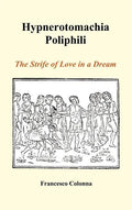 Hypnerotomachia Poliphili: The Strife of Love in a Dream (Hardback) - Hardcover