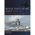 Royal Navy Home Fleet 1939-41: The Last Line of Defence at Scapa Flow - Paperback