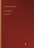 Uncle Vanya: in large print - Paperback