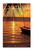Zanzibar: The History of the International Trade Center off the Coast of Africa - Paperback