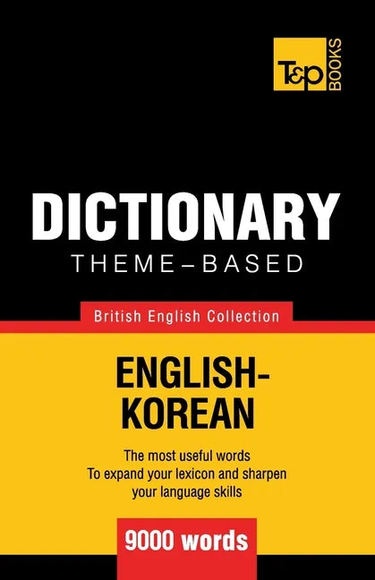 Theme-based dictionary British English-Korean - 9000 words - Paperback