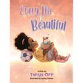 Every Me is Beautiful: Celebrating Confidence, Dreams, and Diversity - Hardcover