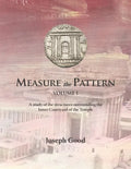 Measure The Pattern - Volume 1: A study of the structures surrounding the Inner Courtyard of the Temple - Paperback