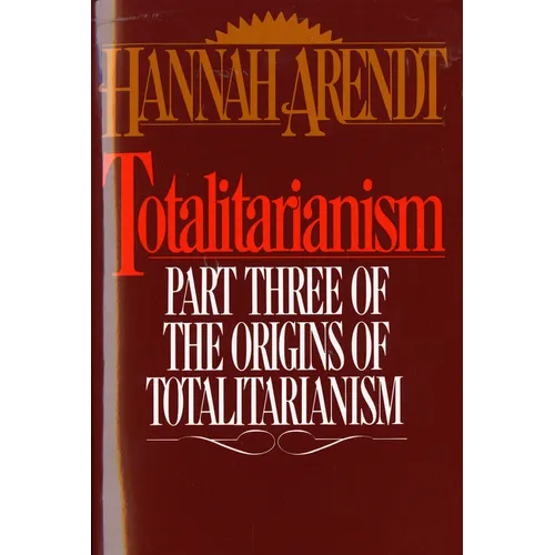 Totalitarianism: Part Three of the Origins of Totalitarianism - Paperback