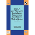 The FDA and Worldwide Quality System Requirements Guidebook for Medical Devices - Hardcover