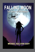 Falling Moon: The Saga of Moonbaby - Paperback