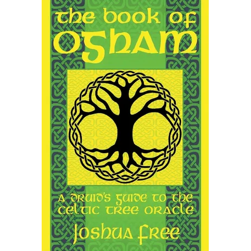 The Book of Ogham: A Druid's Guide to the Celtic Tree Oracle - Paperback