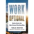Work Optional: Retire Early the Non-Penny-Pinching Way - Paperback