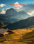 Wanderlust Alps: Hiking Across the Alps - Hardcover