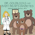 Dr. Goldilocks and Baby Bear's Diabetes - Paperback